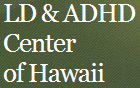 LD & ADHD Center of Hawaii