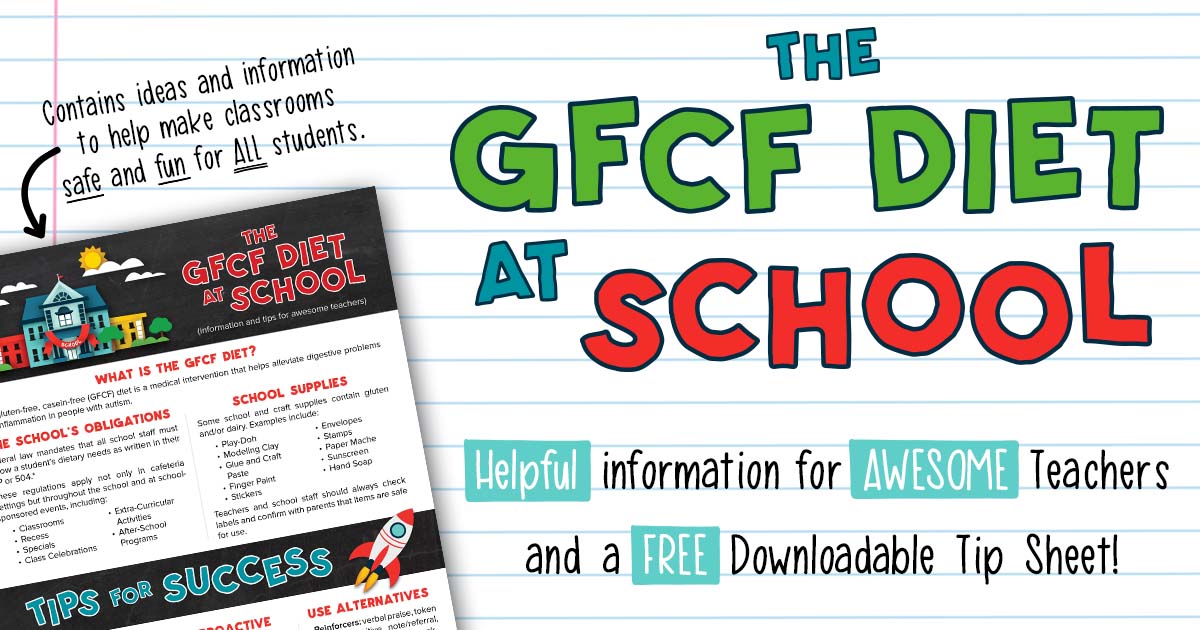 The GFCF Diet at School: Helpful Information for Awesome Teachers